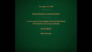 November 19 1939  RRG  German News Report on the Bombing of the Shetland Islands [upl. by Aurea]