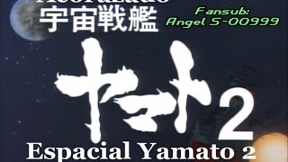 Uchuu Senkan Yamato II Opening Sub Español [upl. by Marmaduke481]