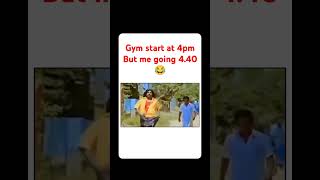 gym start at 4pm me going 440😂 vadivel comedy gym comedy laugh [upl. by Faxen688]