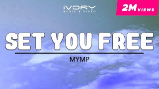 MYMP  Set You Free Official Lyric Video [upl. by Conley]