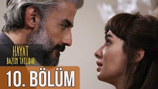 Hayat Bazen Tatlıdır 10 Bölüm HD [upl. by Barabas120]