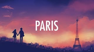 The Chainsmokers – Paris Lyrics [upl. by Gib]