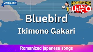 Bluebird – Ikimonogakari Romaji Karaoke with guide [upl. by Scherle]