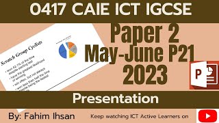 IGCSE ICT 0417  P21  2023  May  June  Presentation [upl. by Reimer705]