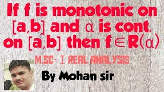 MscⅠIf f is monotonic on ab and α is cont on ab then f∈Rα [upl. by Noroj]