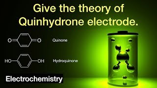 Give the theory of Quinhydrone electrode  Electrochemistry  Physical chemistry [upl. by Eads]