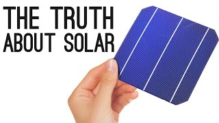 The Truth About Solar [upl. by Auhoj]