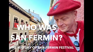 Who Was San Fermin The History of San Fermin Festival in Pamplona Spain [upl. by Callista683]