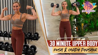 30 Minute Upper Body Push and Cardio Finisher Workout  STF  Day 35 [upl. by Amluz50]