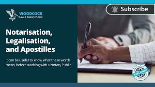 Notarisation Legalisation amp Apostilles  Legislation Process Explained  Woodcock Notary Public [upl. by Huang]