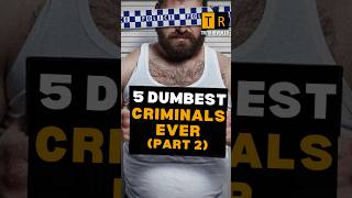 Top 5 DUMBEST Criminals part 2 funny crime funnyvideo fails failarmy caught caughtoncam [upl. by Emilie]