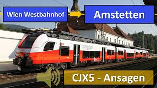 CJX5 Wien Westbahnhof  Amstetten  ÖBB Ansagen [upl. by Buddy]