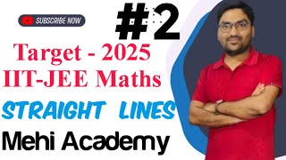 Straight lines  XI amp IITJEE  Mehi Academy  L2 I mehiacademy iit maths iitjee [upl. by Doug]