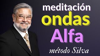 🟣MEDITACIÓN GUIADA Entra en estado ALFA  🧠MÉTODO SILVA de CONTROL MENTAL [upl. by O'Driscoll]