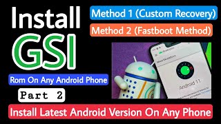 How to Install GSI ROM on ANY Android Devices How to install Gsi Android Roms  2021Project Treble [upl. by Nonad717]