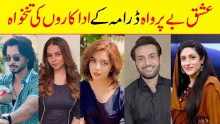 Ishq Beparwah Episode 13 Cast Salary  Alizeh Shah And Affan Waheed  Pakistani Drama [upl. by Neyuh]