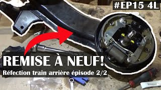 EP15 4L  ON REMET LE TRAIN ARRIÈRE À NEUF épisode 22 [upl. by Yakcm]