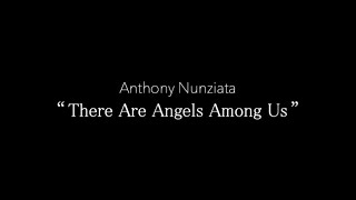 Anthony Nunziata  There Are Angels Among Us Official Music Video [upl. by Vida]