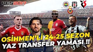 PES 2017  VOSİMHENLİ 2425 YAZ TRANSFER YAMASI TANITIMI [upl. by Aratihc]