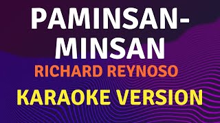 PAMINSANMINSAN  Richard Reynoso  Karaoke song with lyrics [upl. by Persas]