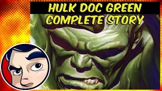 quotBirth of Doc Greenquot  Hulk 2014 Complete Story PT2  Comicstorian [upl. by Charters]