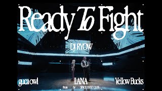 DJ RYOW  Ready To Fight feat guca owl LANA amp ¥ellow Bucks Official Music Video [upl. by Eittam]