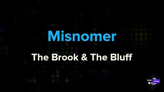 The Brook amp The Bluff  Misnomer  Karaoke Version [upl. by Gregoire259]