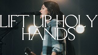 Lift Up Holy HandsHes Alive  Bethel Music Hannah McClure Noah Paul Harrison [upl. by Ipoillak]