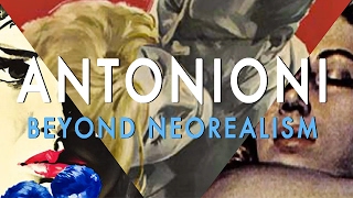 Michelangelo Antonioni Beyond Neorealism [upl. by Alohcin]