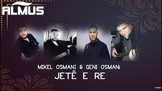 Mikel amp Geni Osmani  Jete e re Official Audio [upl. by Ahsiret]