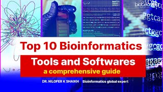 Top 10 Bioinformatics Tools amp Software  A Comprehensive Guide [upl. by Vitoria]