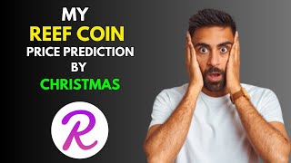 My REEF COIN Price Prediction by Christmas [upl. by Krm401]