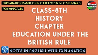 Class  8th  History  Chapter  8  Education Under The British Rule  Notes [upl. by Elocn665]