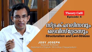 Theory Café  Episode 4  Structuralism and LeviStrauss  Josy Joseph  SB College [upl. by Orodoet]