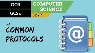 33 OCR GCSE J277 13 Common protocols [upl. by Bess]