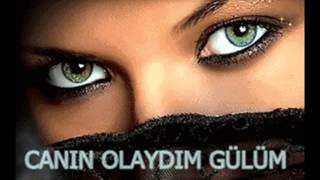 canın olaydım gülüm [upl. by Ronile49]