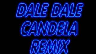 DALE CANDELA REMIX [upl. by Rida]