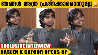 നസ്ലിൻ നല്ലൊരു കോഴിയാണോ   Naslen K Gafoor Exclusive Interview [upl. by Sivet]