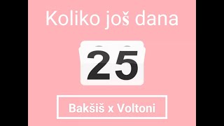 Bakšiš i Voltoni  Koliko još dana [upl. by Stephine]