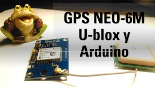 GPS NEO6M Ublox Guía y prueba de funcionamiento y localización con Arduino ubicación [upl. by Aneekahs295]