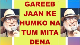 Gareeb Jaan ke Humko Na tum  SOLO  BrijBH  Karaoke  KSmule  RanjiitRane  12082024 [upl. by Enenstein159]