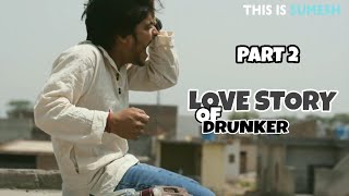 True Love Story Of Drunker Death Part 2 [upl. by Oetomit]