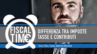 DIFFERENZA TRA IMPOSTE TASSE E CONTRIBUTI [upl. by Notsob]