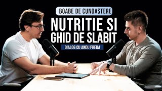 Ghid de slabit si nutritie  cu Andu Preda  Boabe de cunoastere [upl. by Eidnyl407]