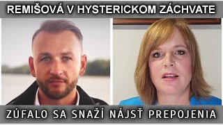 REMIŠOVÁ V HYSTERICKOM ZÁCHVATE ZÚFALO SA SNAŽÍ NÁJSŤ PREPOJENIA [upl. by Beera440]