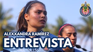 Entrevista completa con Alexxandra Ramírez nueva jugadora de Chivas Femenil [upl. by Enelaehs]