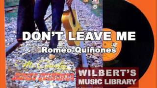 DONT LEAVE ME  Romeo Quinones [upl. by Akineg]