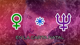 VENUS SEXTIL NEPTUNO EN LA CARTA NATAL   ZOMBIE OMG [upl. by Tsiuqram52]