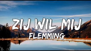 Zij Wil Mij  Flemming SongtekstLyrics 🎵 [upl. by Ceciley]