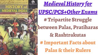 Part 4 Tripartite Struggle Important Facts about Pala dynasty Medieval History Satish Chandra [upl. by Violetta]